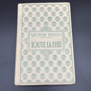 Vintage 1930s French Victor Hugo Book " Toute la Lyre " Nelson Edition *READ*